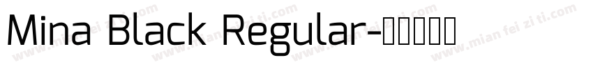 Mina Black Regular字体转换